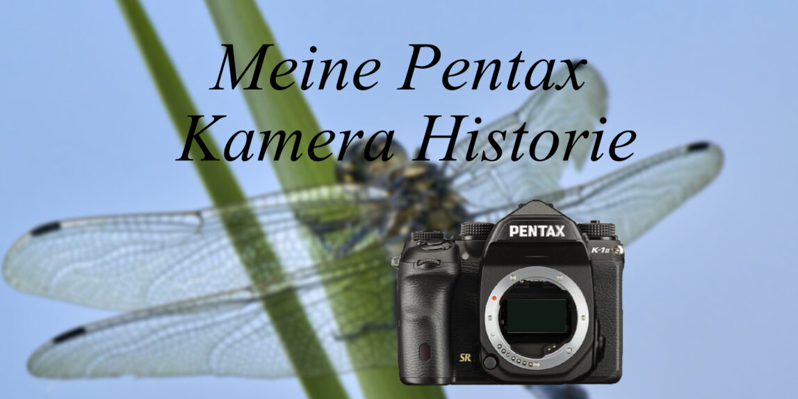 Meine Pentax Kamera Historie